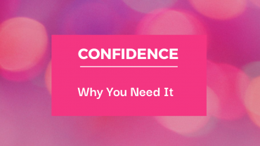 Confidence: Why You Need It