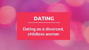 Dating as a divorced, childless woman